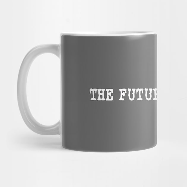 The Future is Female Typewriter Font on White by We Love Pop Culture